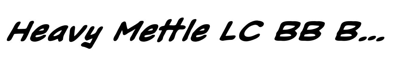 Heavy Mettle LC BB Bold Italic
